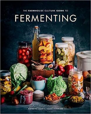 The Farmhouse Culture Guide to Fermenting Book - Make Probiotics at Home