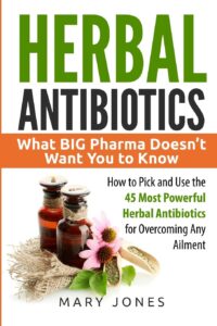 Herbal Antibiotics Book - Natural Home Remedies