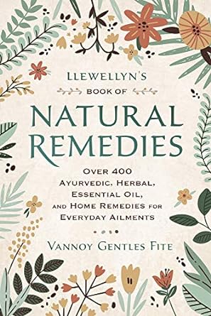 Llewellyns-Book-of-Natural-Remedies - All Natural Home Remedies