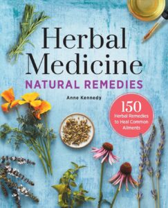 Herbal-Medicine-Natural-Remedies-Anne-Kennedy-2017 - Natural Home Cures