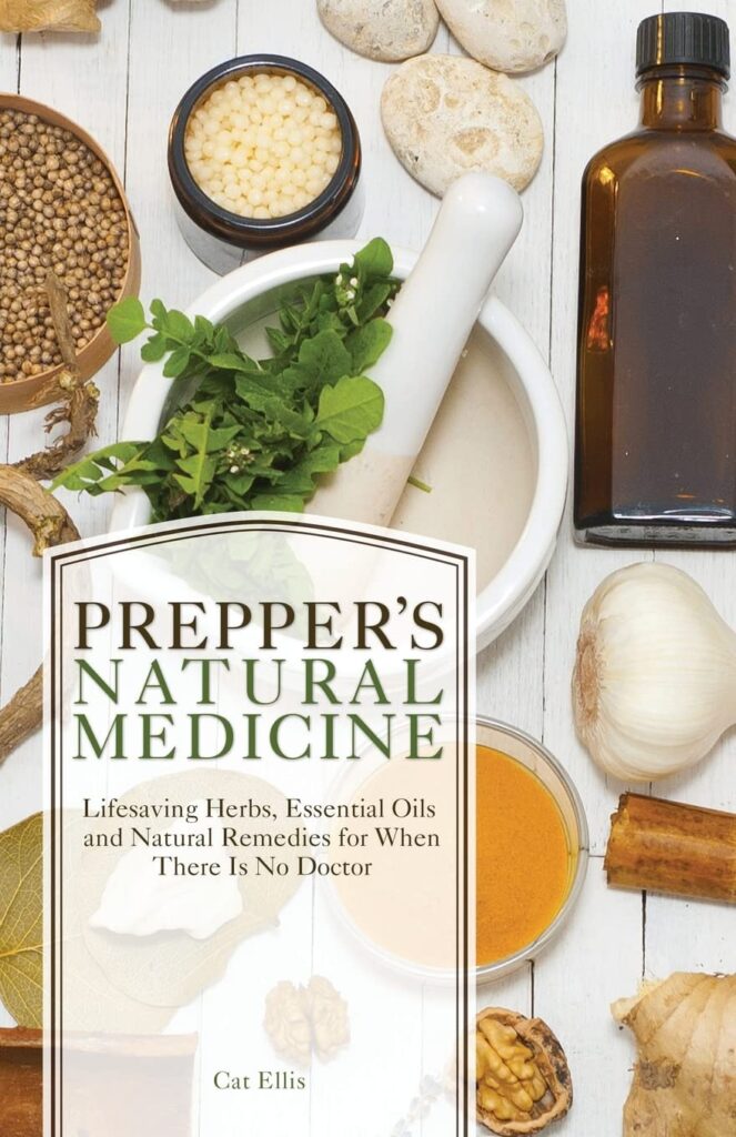 Prepper's Natural Medicine: Life-Saving Herbs, Essential Oils and Natural Remedies for When There is No Doctor - 2015 - Natural Herbal Remedies Uses