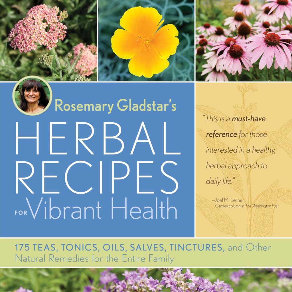 Herbal-Recipes-for-Vibrant-Health - Rosemary Gladstar - 2008-Natural Herbal Remedies Uses
