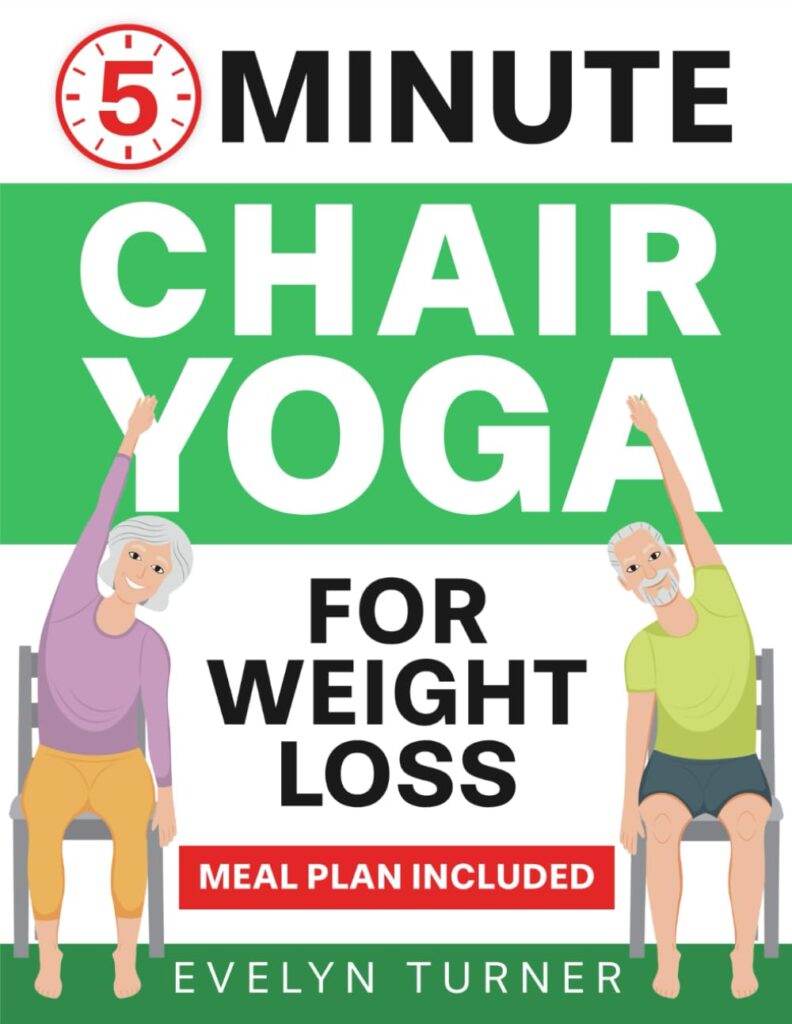 Belly Fat and Aging - Secrets to Managing It Effectively 3 5-Minute Chair Yoga for Weight Loss: Your 4-Week Journey to Renew Your Body Image. Low Impact Illustrated Exercises for Seniors to Lose Belly Fat While Sitting Down, with Meal Plan - Belly Fat and Aging