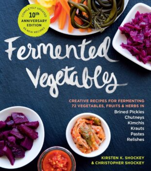 Book - Fermented Vegetables 10th Anniversary Edtn - Make Probiotics at Home