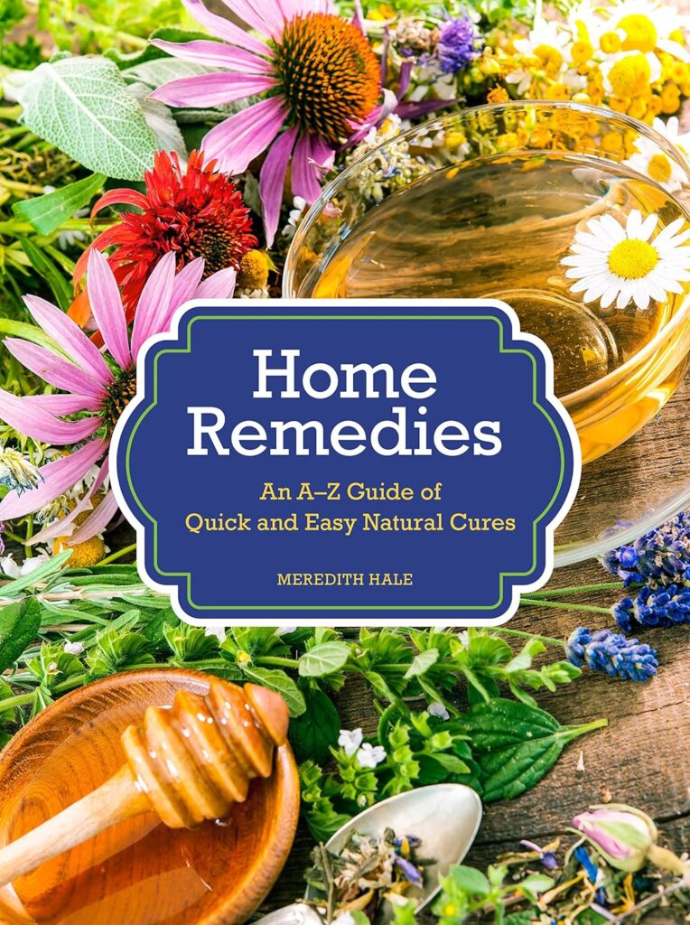 Home Remedies_An A-Z Guide 2020 - All Natural Home Remedies