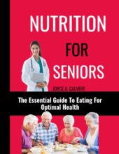 Nutrition for Seniors - 7 Ways to Maintain a Healthy Body Weight