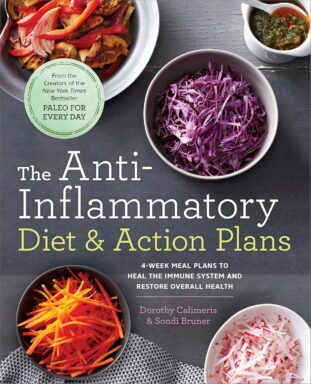 Book - The Anti-Inflammatory Diet and Action Plans - 4 Week Meal Plans - Best Ways to Reduce Inflammation in the Body