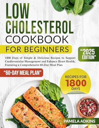 Book - Low Cholesterol Cookbook for Beginners-2025 - Early Signs of High Cholesterol