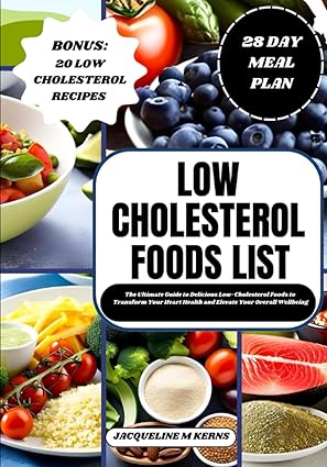Book - Low Cholesterol Foods List - Jacueline Kerns - Early Signs of High Cholesterol