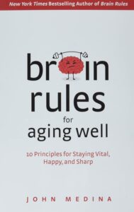Book-Brain-Rules-for-Aging-Well - What is the Secret to Aging Well