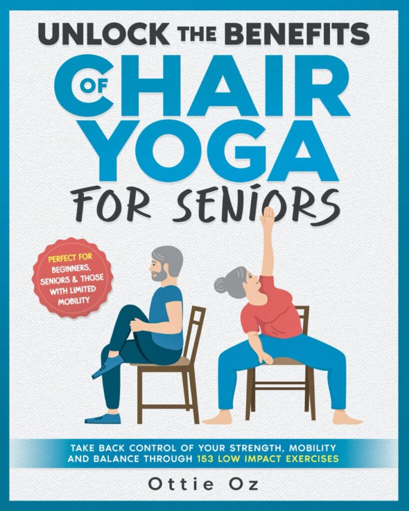 How to Take Care of You - 8 Choices to Age Well 2 Book - Unlock the Benefits of Chair Yoga for Seniors - How to Take Care of You