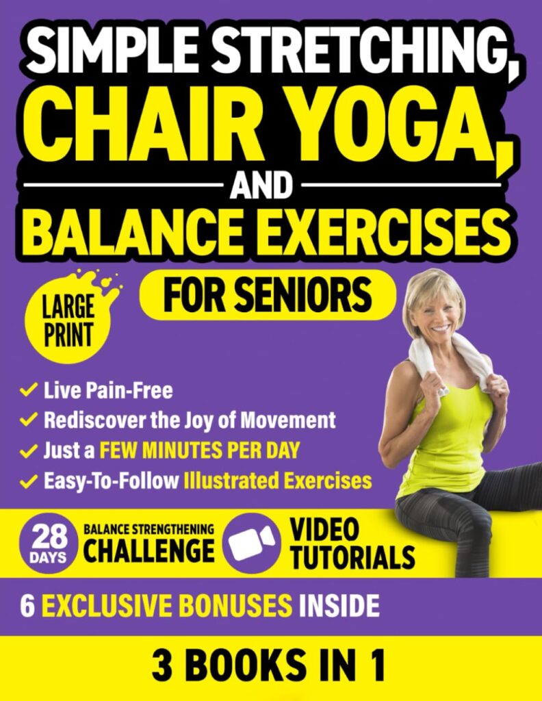Cope With Aging and Changes in Physical Abilities - 6 Proven Tips 5 Book-Simple-Stretching-Chair-Yoga-and-Balance-Exercises-for-Seniors-3-Bks-in1 - Cope With Aging and Changes in Physical Abilities