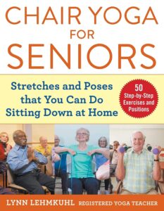 Book - Chair Yoga for Seniors -Aging and Changes in Your Physical Abilities