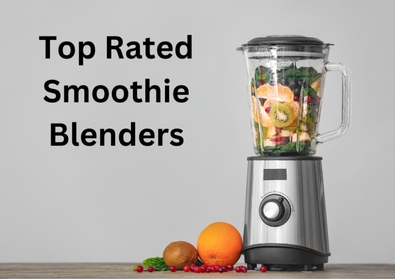 Top Rated Smoothie Blenders