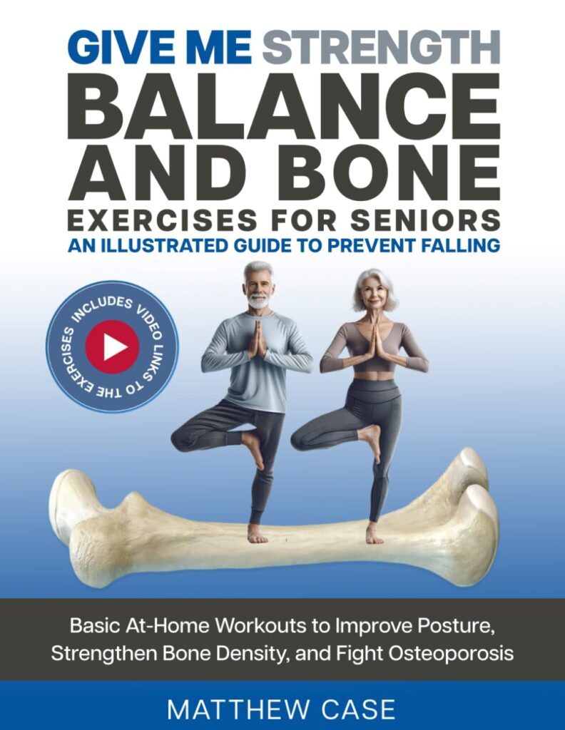 Book - Give Me Strength Balance and Bone Exercises -How to Improve Balance in Seniors