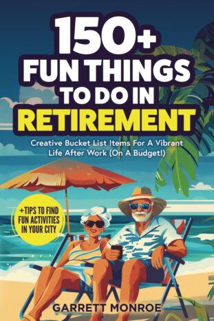How Do You Fight Loneliness?: 9 Senior Tips 5 Book - 150 plus Fun Things To Do in Retirement - How Do You Fight Loneliness
