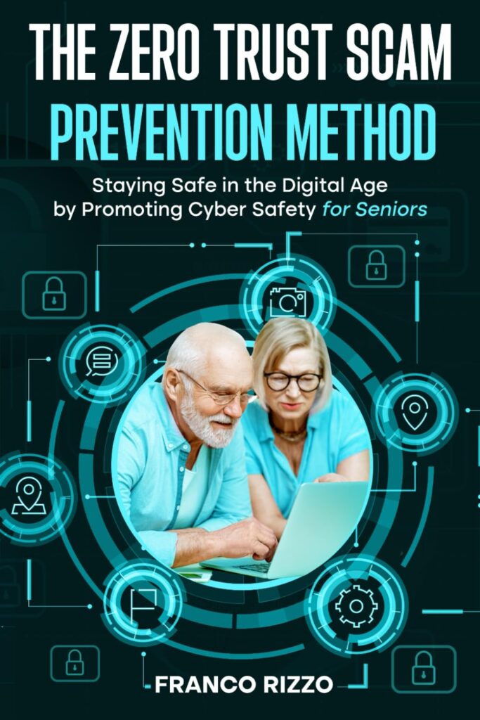 Book - The Zero Trust Scam Prevention Method for Seniors - Revealing 5 Common Financial Scams Targeting Seniors