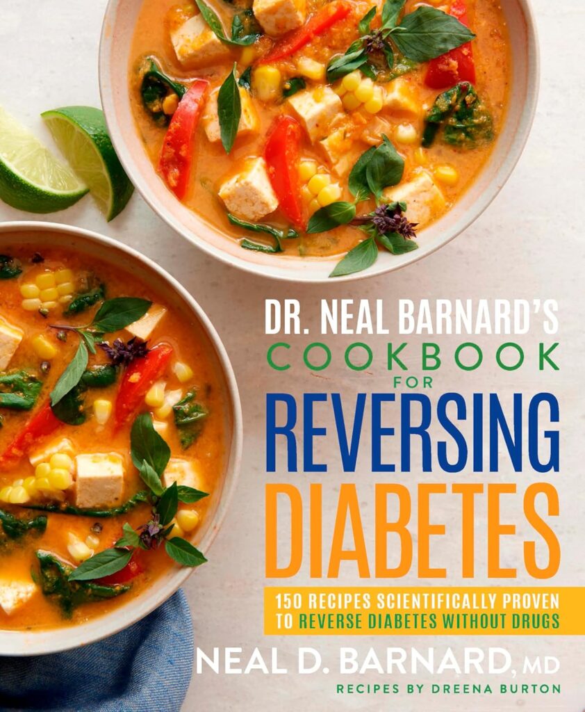 Book - Dr Neal Barnard Cookbook for Reversing Diabetes - The Best Diabetic Cookbook