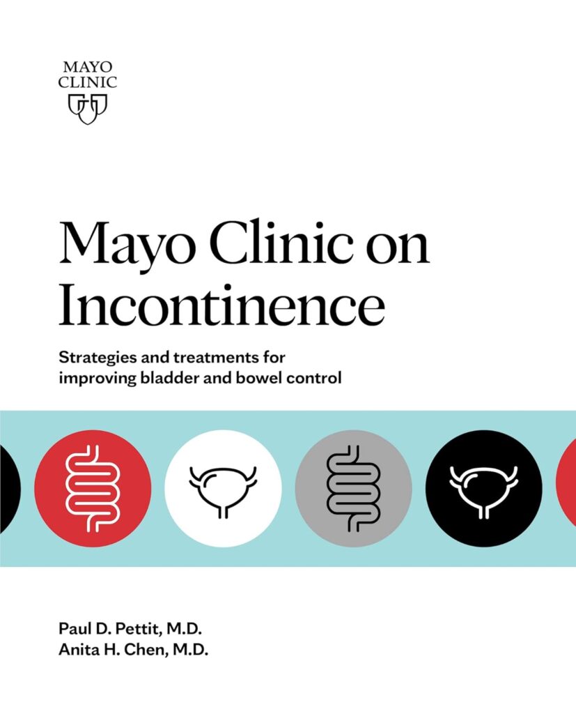 How to Control An Overactive Bladder: 5 Powerful Boosters 3 Book - Mayo Clinic on Incontinence - How to Control an Overactive Bladder
